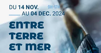 Exposition - Entre terre et mer