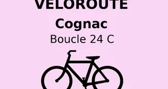 Cognac : Boucle locale 24 C