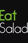 Eat Salad