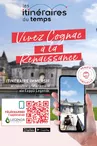 Les itinéraires du temps - Cognac à la Renaissance