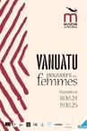 Exposition - Vanuatu - Pouvoirs des femmes