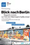 Exposition - Blick Nach Berlin, regards croisés sur l'Est de l'Allemagne